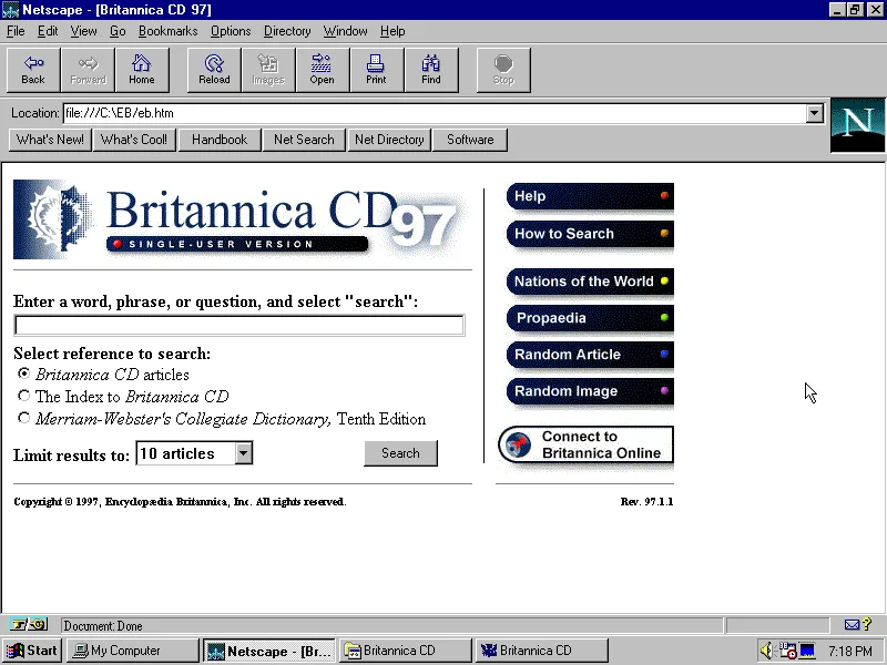 The Encyclopedia Britannica 97 CD-ROM utilized local HTML files for its interface, and installed Netscape 2 to view them