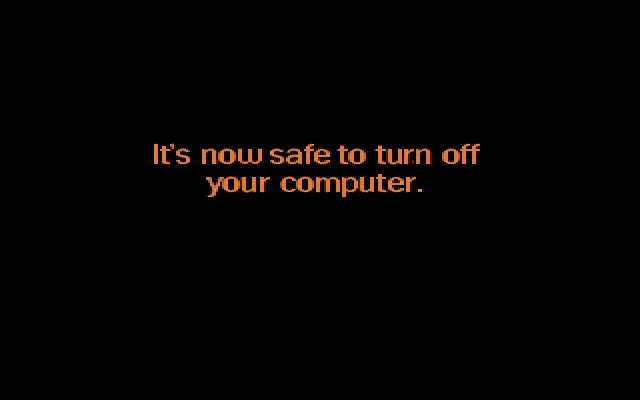 How many times did you forget to wait for this screen? Or was your Windows 95 machine modern enough to turn itself off?