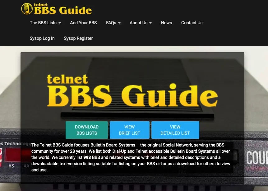 Do you miss connecting to a BBS (or ANSI art)? You can find many still running today (via telnet instead of dial-up) at telnetbbsguide.com